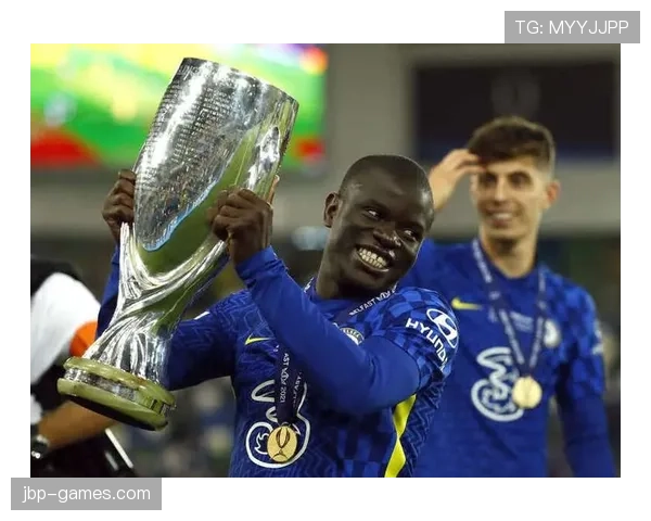 坎特英超两连冠与欧冠冠军履历解析